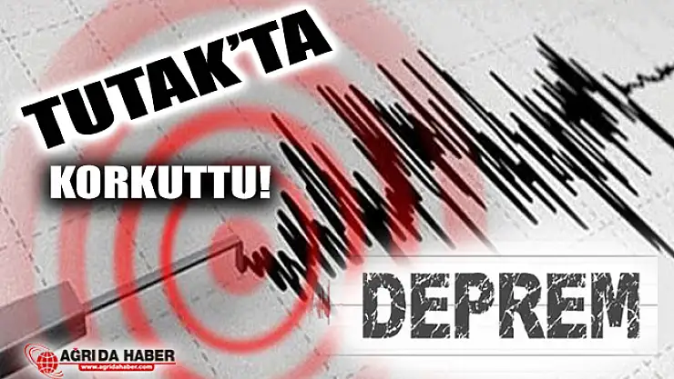 Ağrı'nın Tutak İlçesinde Deprem