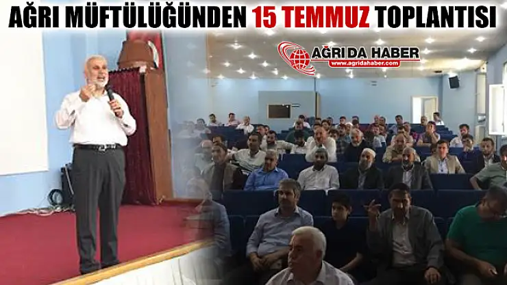 Ağrı İl Müftülüğünden '15 Temmuz Demokrasi ve Milli Birlik Günü' Konferansı