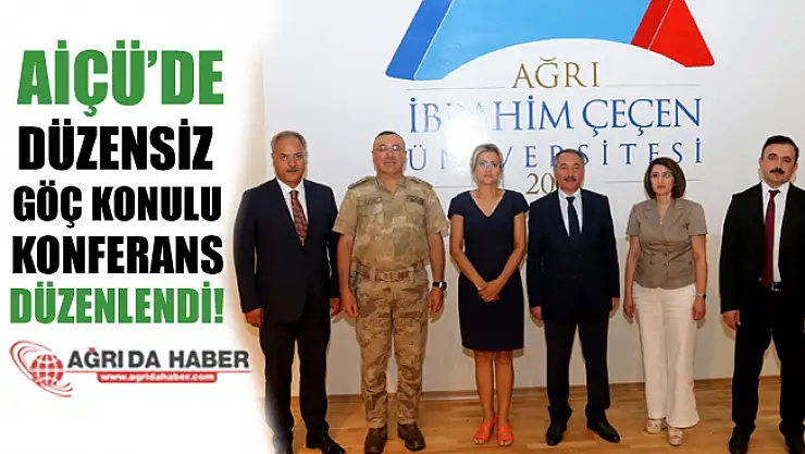 AİÇÜ'de 'Ağrı İlinde Düzensiz Göç Olgusu' Konulu Panel Düzenlendi