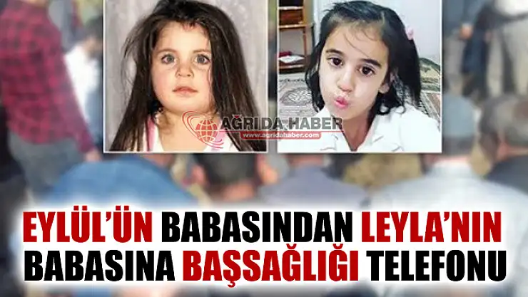 Eylül'ün Babasından Leyla'nın Babasına Başsağlığı Telefonu