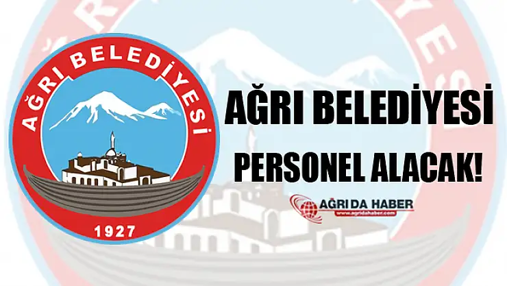 Ağrı Belediyesi Personel Alım İlanı!