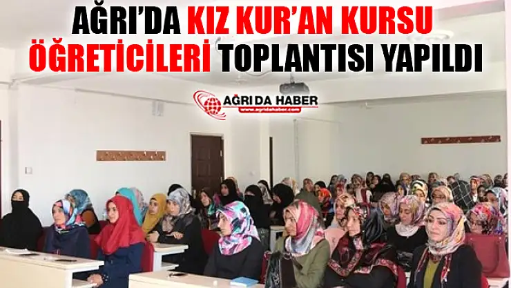 Ağrı İl Müftülüğü Kız Kur'an Kursu Öğreticileri Toplantısı