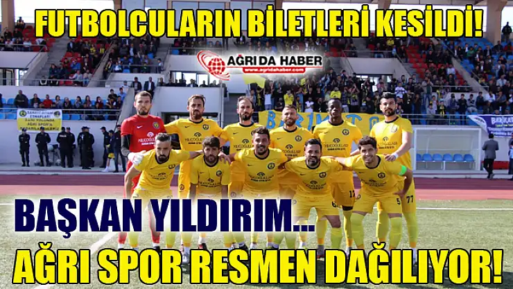 Ağrı 1970 Spor Resmen Dağılıyor! Futbolcuların Biletleri Kesildi!