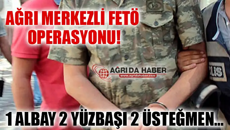 Ağrı Merkezli FETÖ/PDY Operasyonu! 13 Zanlı Gözaltında