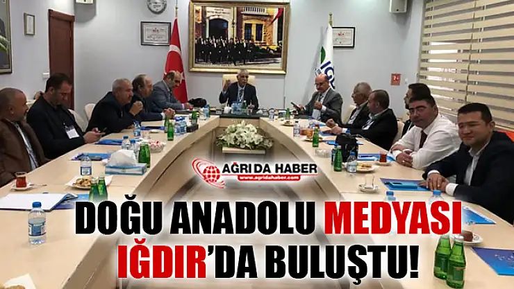Doğu Anadolu Gazeteciler Başkanları Iğdır'da Buluştu