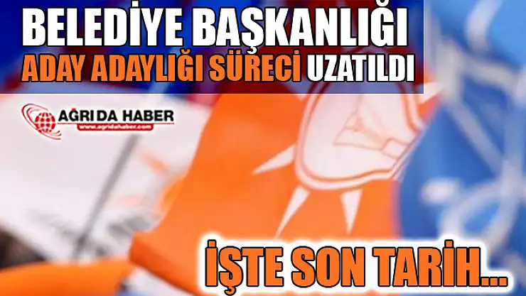 2019 Yerel Seçimler AK Parti Aday Adaylığı Başvuru Tarihleri Uzatıldı
