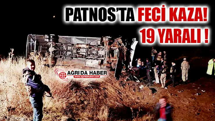 Ağrı Patnos'ta Yolcu Otobüsü Devrildi! 19 Yaralı