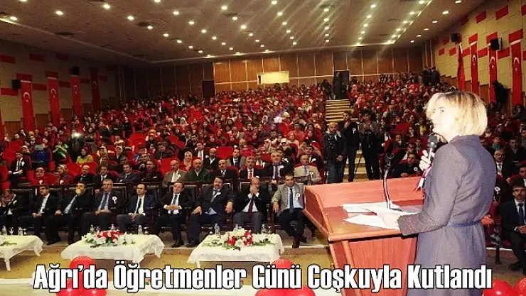 Ağrı'da Öğretmenler Günü Coşkuyla Kutlandı