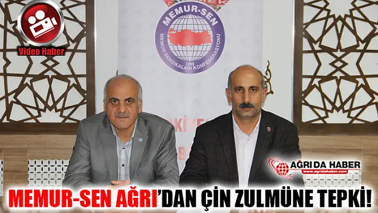 Memur-Sen Ağrı Şubesi'nden Çin Zulmüne Tepki