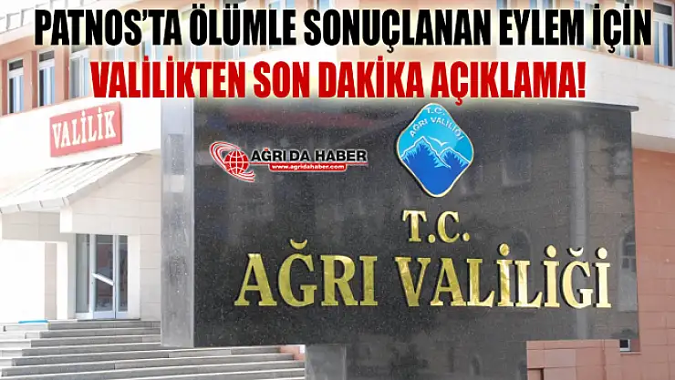 Patnos'taki gösteride hayatını kaybeden Ahmet Çelik için Valilikten açıklama
