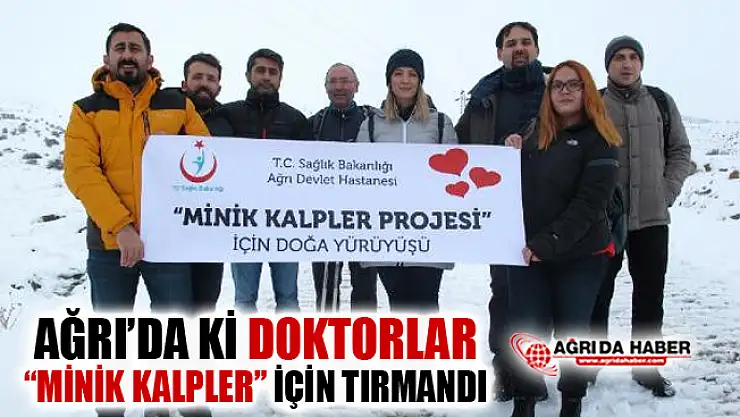 Ağrı'da Görevli Doktorlar 'Minik Kalpler' İçin Tırmandı