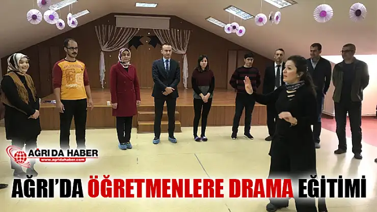 Ağrı'da Öğretmenlere Drama Eğitim Veriliyor