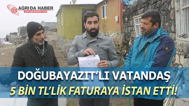 Doğubayazıt'ta İki Aylık Faturası 5 Bin TL gelen Vatandaş İsyan Etti