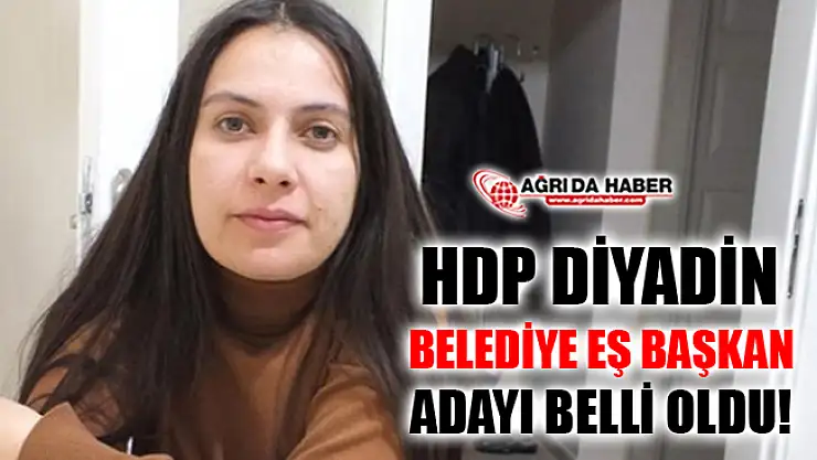 HDP Diyadin Belediye Eş Başkan Adayı Hazal Aras Oldu