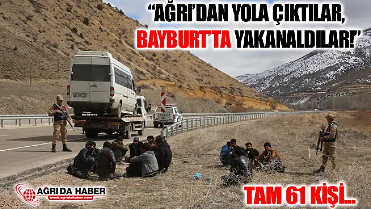 Ağrı'dan Trabzon'a Götürülen 61 Düzensiz Göçmen Bayburt'ta Yakalandı