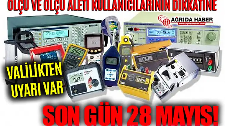 Ağrı Sanayi ve Teknoloji İl Müdürlüğünden Ölçü Aletleri Muayene Uyarısı!