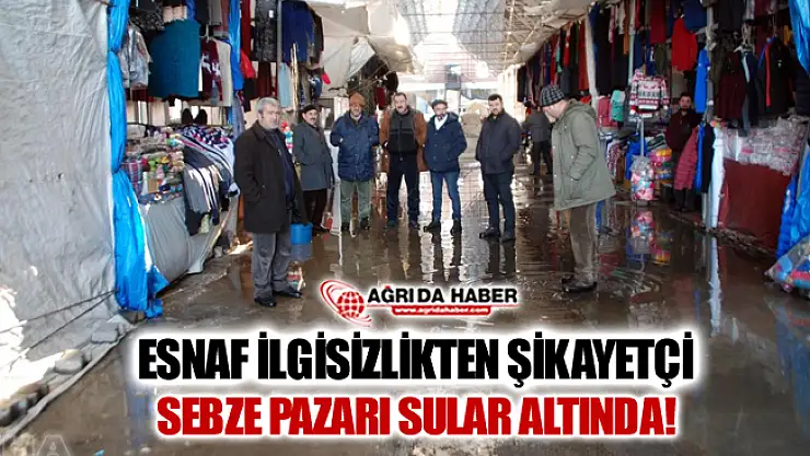 Ağrı Sebze Pazarı Esnafı Yetkililerden ilgi bekliyor