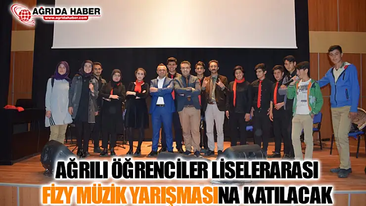 Ağrılı Öğrenciler Liselerarası 22. Fizy Müzik Yarışmasına Katılacak