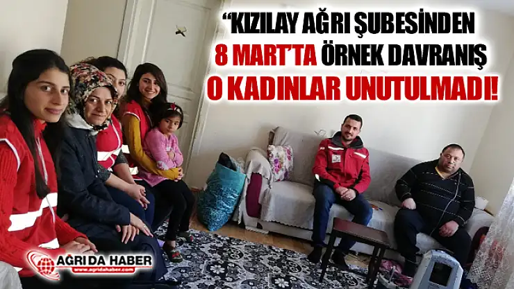 Kızılay Ağrı Şubesi 8 Mart'ta Maddi Zorluklarla Mücadele Eden Kadınları Unutmadı