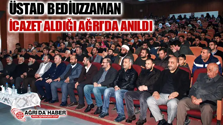 Üstad Bediüzzaman İcazet Aldığı Ağrı'da yad edildi