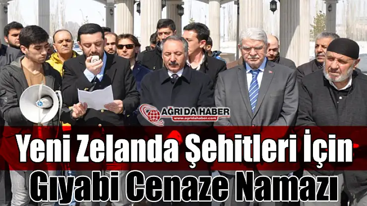 Yeni Zelanda Şehitleri İçin Ağrı Hayrettin Atmaca Camisi'nde Gıyabi Cenaze Namazı