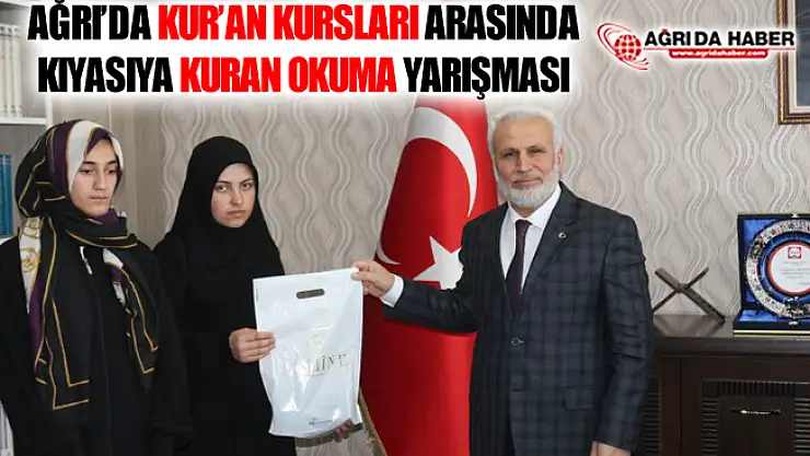 Ağrı'da Kur'an Kursları Arasında Kıyasıya Yarışma