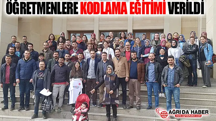 Ağrı'da Öğretmenlere Kodlama Eğitimi Verildi