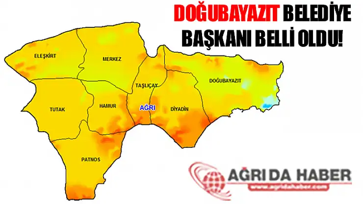 Ağrı Doğubayazıt Belediye Başkanı Belli Oldu!