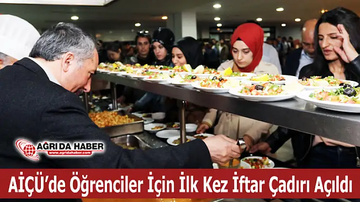 AİÇÜ'de Öğrenciler İçin İlk Kez İftar Çadırı Açıldı