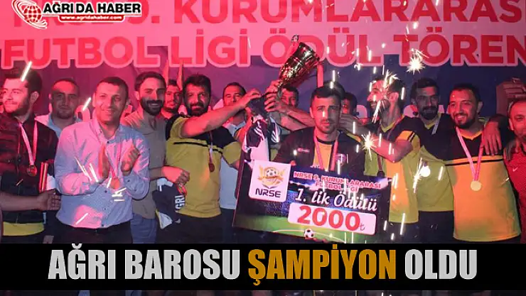 Ağrı Barosu Kurumlar Arası Futbol Turnuvasında Şampiyon oldu