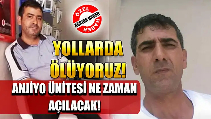 Ağrı'nın Çözülemeyen Sağlık Sorunu Anjiyo Ünitesi