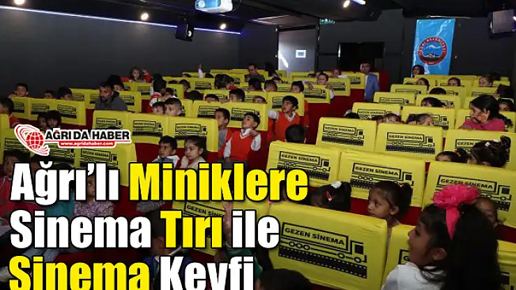 Ağrı'lı Miniklere  Sinema Tırı ile  Sinema Keyfi