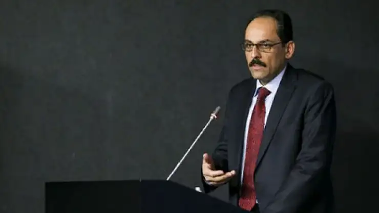 Kalın'dan 'Suriye Üzerinde Oynanan Oyunları Biliyoruz!'