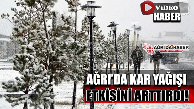 Ağrı Kar Yağışı Etkisini Arttırdı!