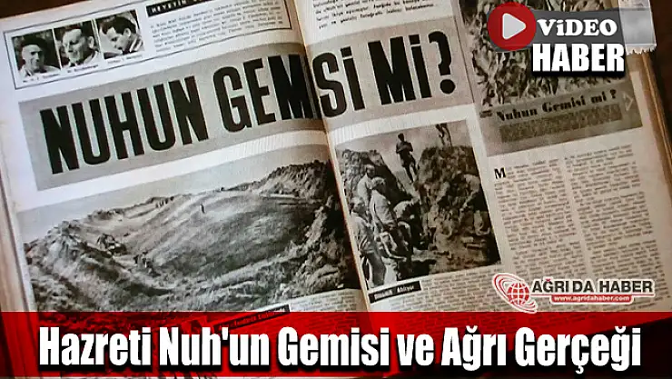 Hazreti Nuh'un Gemisi ve Ağrı Gerçeği!