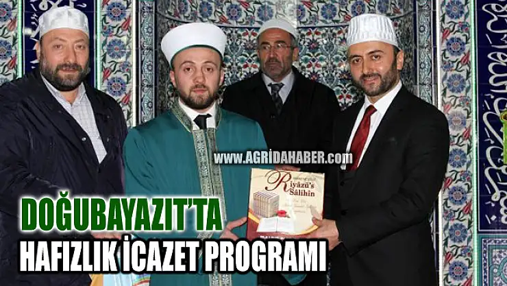 Ağrı Doğubayazıt'ta hafızlık icazet ve Kur'an-ı Kerim ziyafeti programı