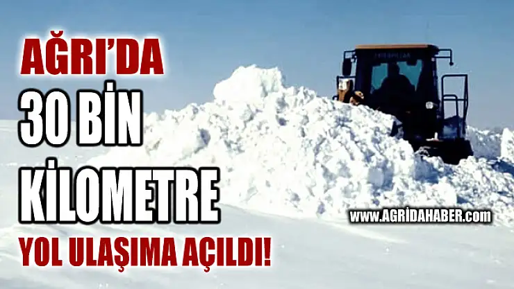 Ağrı İl Özel İdaresi 30 bin kilometre karlı yolu ulaşıma açtı