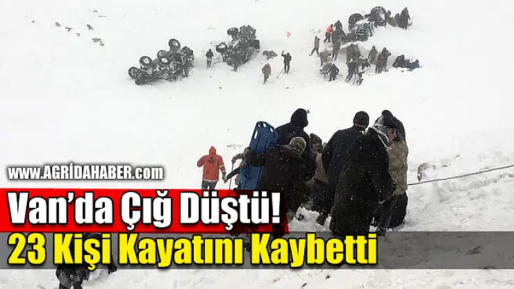 Van'da Çığ düştü! 23 Kişi Hayatını Kaybetti