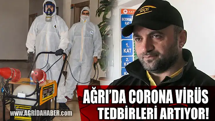 ​Ağrı'da Corona virüs tedbirleri Devam Ediyor