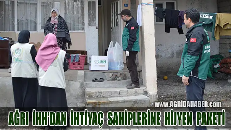 ​Ağrı İHH ihtiyaç sahibi ailelere hijyen paketi dağıttı