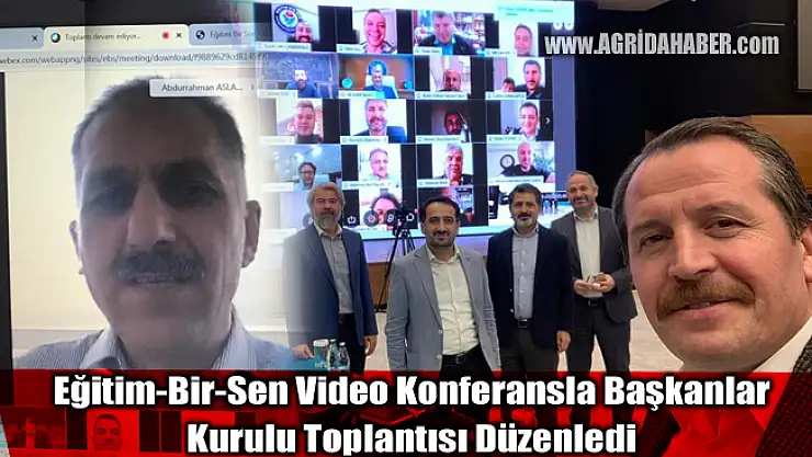 Eğitim-Bir-Sen, 48. Başkanlar Kurulu Toplantısı Video Konferansla Yapıldı