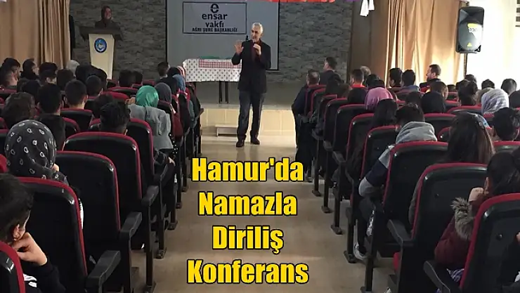 Hamur'da Namazla Diriliş Konferansı yapıldı