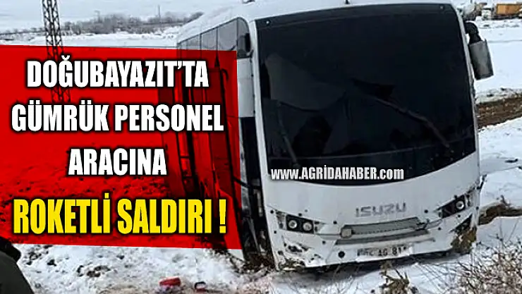 Son Dakika: Ağrı Gürbulak'ta Gümrük Müdürlüğü'ne ait araca roketli saldırı düzenlendi