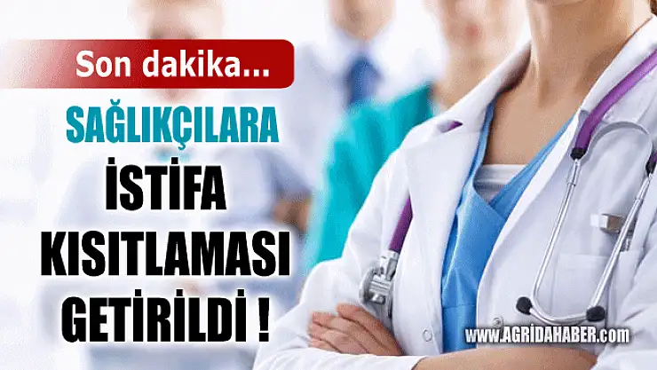 Sondakika: Sağlıkçılara istifa kısıtlaması getirildi
