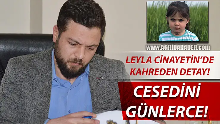 Leyla Cinayetinde Şok Ayrıntı! Günlerce soğuk bir hava deposunda bekletmişler
