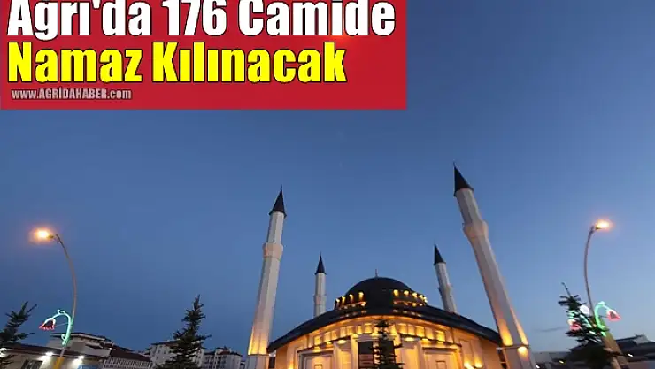 Ağrı'da 176 camide namaz kılınacak