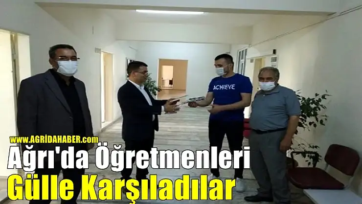Ağrı'da Öğretmenleri gülle karşıladılar