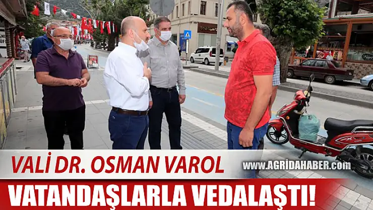 Ağrı Valisi Dr. Osman VAROL  Amasya'da Vatandaşla vedalaştı