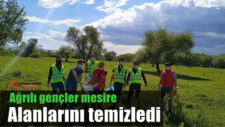 Ağrılı gençler mesire alanlarını temizledi