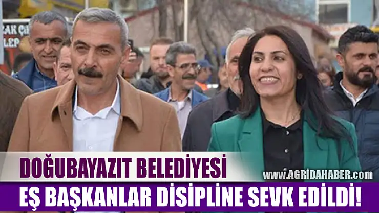 HDP Doğubayazıt Belediye Eş Başkanlarını disipline sevk etti